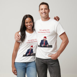 トランプ・クリスマス：彼はリストを作っている Tシャツ