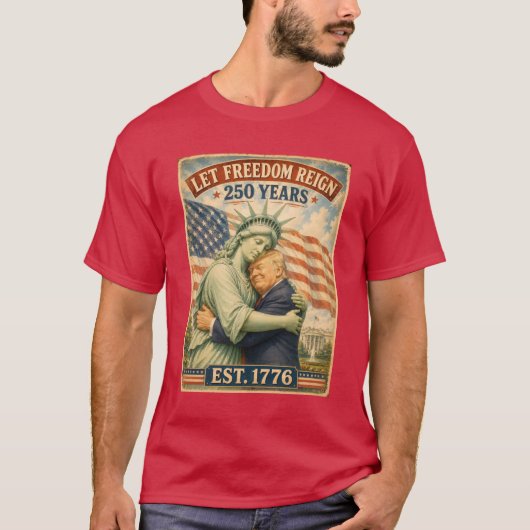 トランプ スタチュー・オブ・リバティ 7月4日 250周年お祝い Tシャツ (正面)