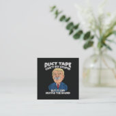 トランプ - ダクトテープで馬鹿は治らない スクエア名刺 (スタンド正面)