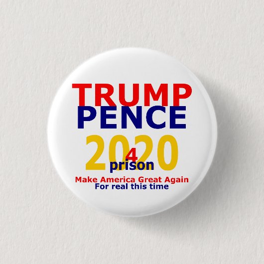 トランプ・ペンス4刑務所2020 缶バッジ (正面)