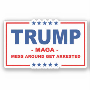 トランプ・マガのまわりにー：逮捕される シール