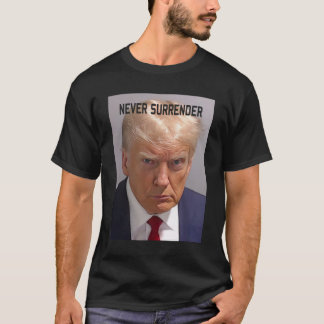 トランプ・ムグショット・ドナルド・トランプ・マグ・ショット・ネバーサレンダー Tシャツ