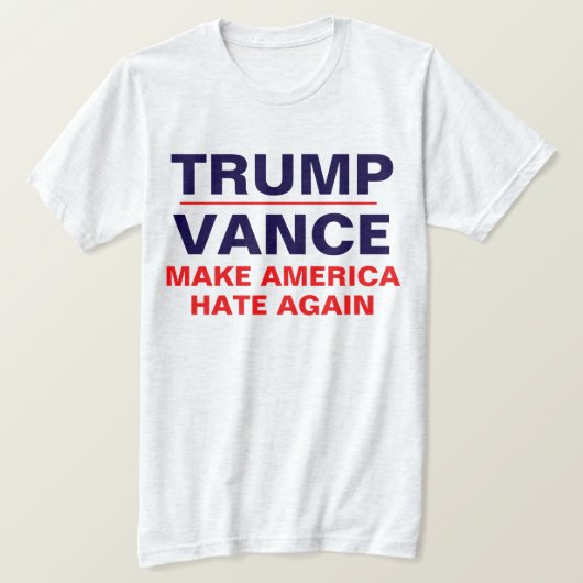 "トランプ/ヴァンス:アメリカを再び憎む" Tシャツ (デザイン正面)