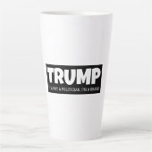 トランプ – 私は政治家ではない、私はブランドである カフェラテマグ (正面)