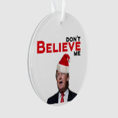 トランプ、私信じはない オーナメント (正面)