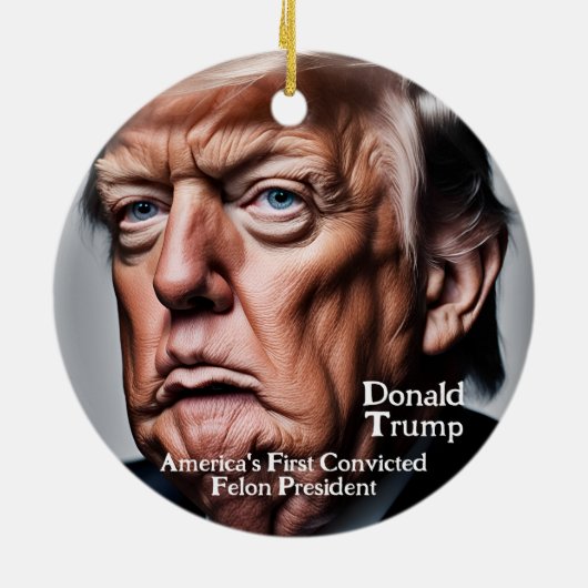 トランプ：米国初の有罪判決を受けたフェロン大統領 セラミックオーナメント (裏面)