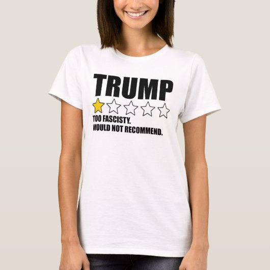 トランプ - 過度にファシスト的、非推奨 Tシャツ (正面)