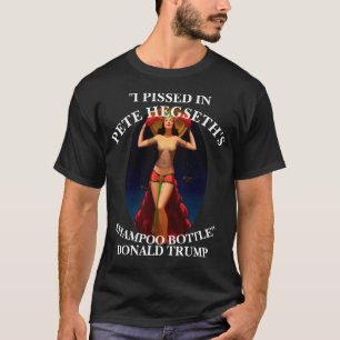 トランプ PISSED PETE HEGSETH'S シャンプーボトル トランプ HG Tシャツ