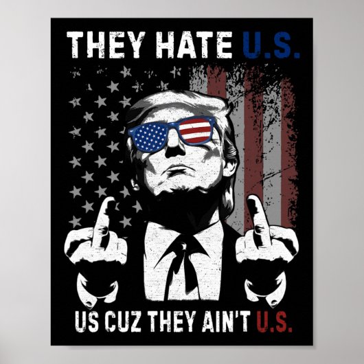 トランプ They Hate Us Cuz They Ain’t Us 面白い7月4日 ポスター (正面)