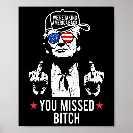 トランプ We're Taking America Ck You Missed ポスター (正面)