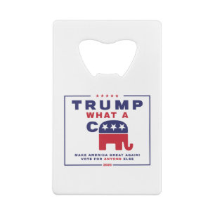 トランプ。What A C*** -アンチトランプのキャンペーンポスター クレジットカード栓抜き