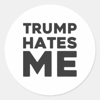 トランプTシャツ - トランプが私を嫌っている ラウンドシール