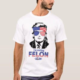 トランプTシャツ「I'm voting Felon 2024」 Tシャツ