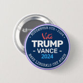 トランプVANCE再びリベラルを泣かせる2024 缶バッジ (正面&裏面)