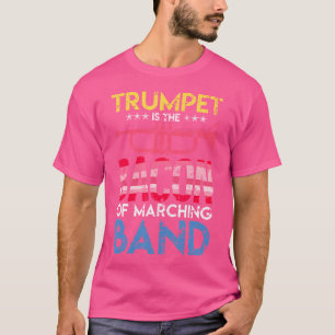 トランペットはマーチングバンドのトランペットのベーコンです Tシャツ