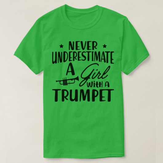 トランペットはetを持つ女の子を決して過小評価しない tシャツ (デザイン正面)