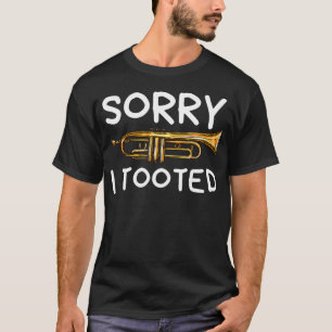 トランペットを吹きすぎてすみません マーチングバンドのオタク ギ Tシャツ