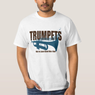 トランペット我々はクールまさにそのとおり Tシャツ