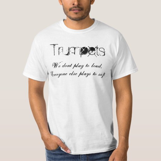 トランペット、私達は、皆pl…大声で遊びません tシャツ (正面)