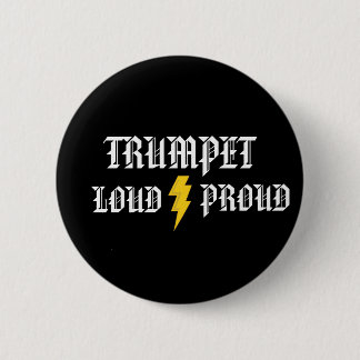 トランペット: 騒々しく、誇りを持ったなボタン 缶バッジ