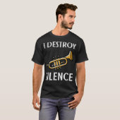 トランペット I 沈黙を破壊する おもしろ ジャズ ミュージック 男女兼用 Tシャツ (正面フル)