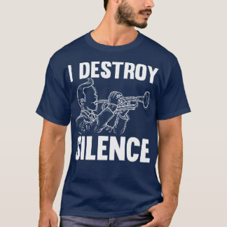 トランペーターギフトトランペットの静けさを破壊 Tシャツ
