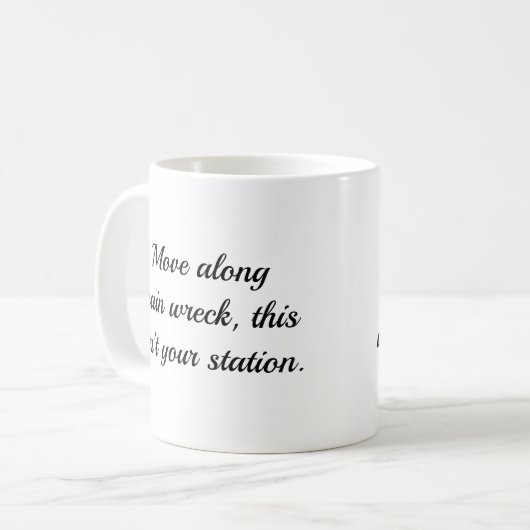 トラン難破船に沿って移動するユーモアはあなたの駅ではない コーヒーマグカップ (正面左)