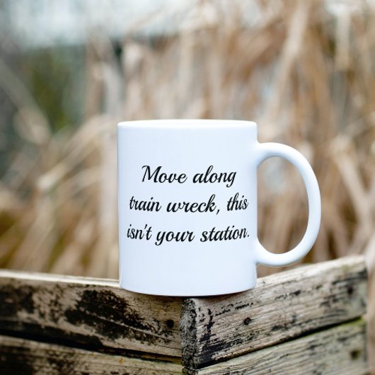 トラン難破船に沿って移動するユーモアはあなたの駅ではない コーヒーマグカップ