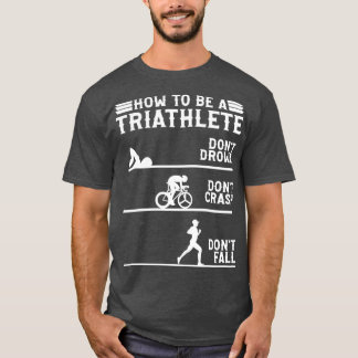 トリアスリートになる方法トライアスロン Tシャツ