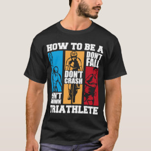 トリアスリートのトレーニングBike Trになる方法 Tシャツ