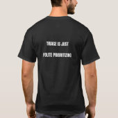 トリアージは丁寧な優先順位付け Tシャツ (裏面)
