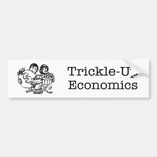 トリクルアップ経済学 バンパーステッカー (正面)