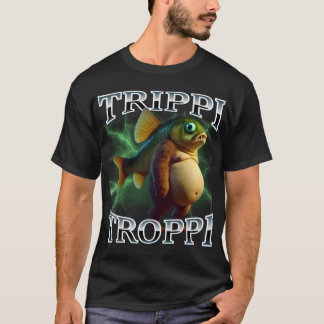 トリッピ・トロッピ・シュールイタリアン・ミーム Tシャツ