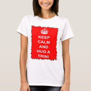 トリニダードトバゴは平静を保ち、Triniを抱き締めます Tシャツ