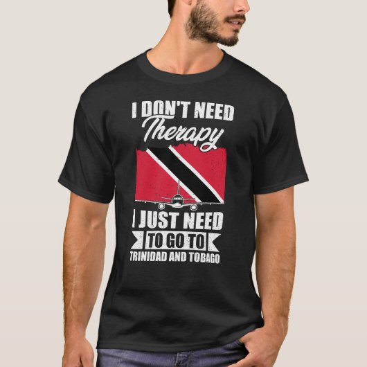 トリニダード・トバゴに行く必要がある Tシャツ (正面)