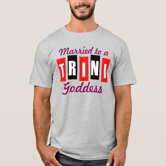 トリニ結婚した女神またはあなたのテキストに Tシャツ (正面)