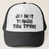 トリムに触れないで下さい! 帽子をトラックで運んで下さい キャップ (正面)