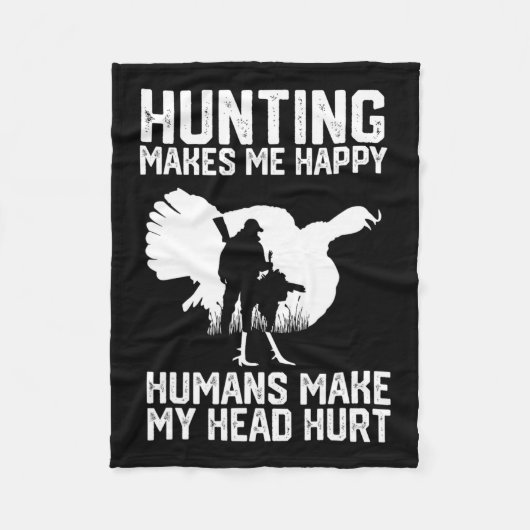 トルコの狩りが私を幸せな人間が私の頭を作る フリースブランケット (正面)