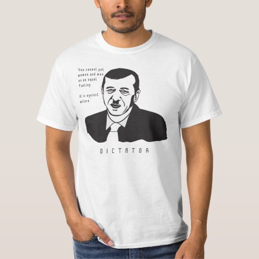 トルコの独裁者の引用文- Tayyip Erdogan Tシャツ (正面)