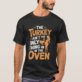 トルコはオーブンのTシャツの中で唯一のもの Tシャツ