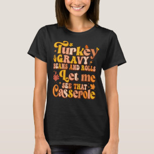 トルコカッコいいの肉汁の豆と私のキャセロ転がーを許可する Tシャツ