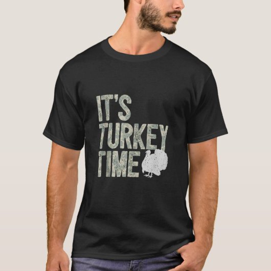 トルコ狩りI It s Turkey Time I Turkey Hunter Tシャツ (正面)