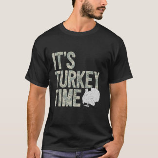 トルコ狩りI It s Turkey Time I Turkey Hunter Tシャツ