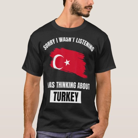 トルコ私はTurについて聞は気に考える入らなかった Tシャツ (正面)