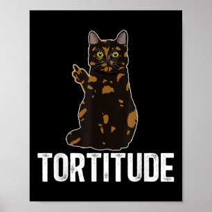 トルティチュード トートィシェル 猫飼い トルティー 猫好き ポスター