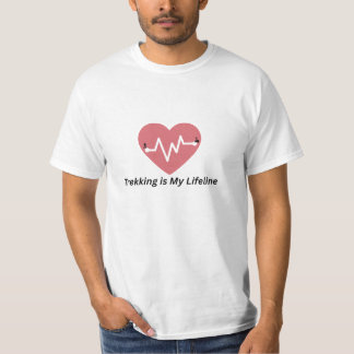 トレッキングは私のライフライン - ハイキング好きTシャツ Tシャツ