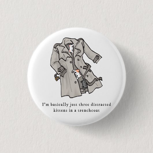 トレンチコートのボタンで気を散らした3匹の子猫 缶バッジ (正面)