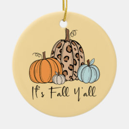 トレンディな秋のかぼちゃ | “It’s Fall Y’all” 引用 セラミックオーナメント