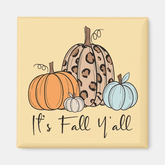 トレンディな秋のかぼちゃ | “It’s Fall Y’all” 引用 マグネット (正面)