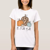 トレンディな秋のカボチャ | 「It’s Fall Y’all」引用 Tシャツ (正面)